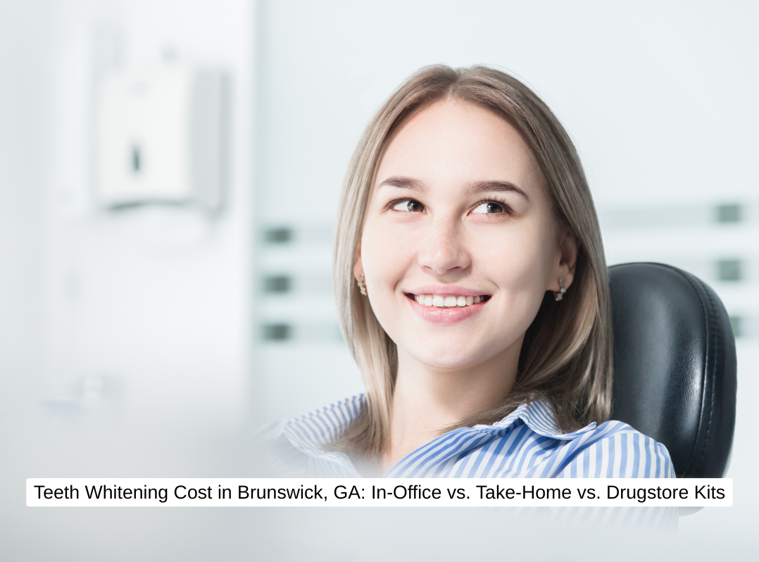Teeth Whitening Cost in Brunswick, GA In-Office vs. Take-Home vs. Drugstore Kits
